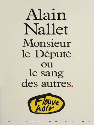 cover image of Monsieur le Député ou le Sang des autres